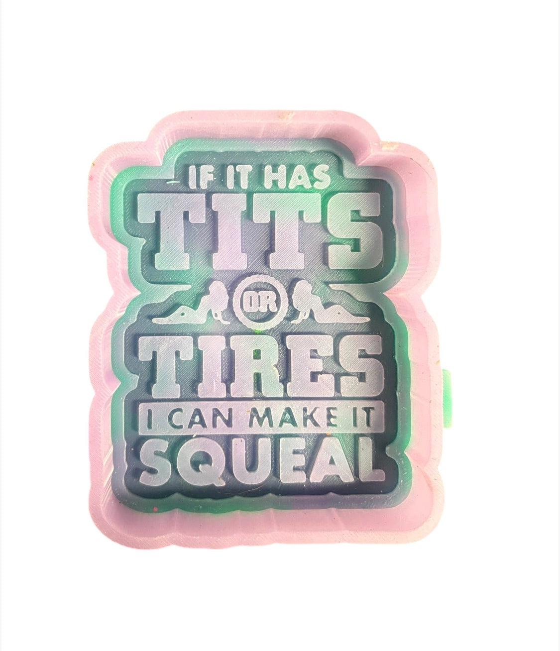 Tits or Tires Freshie